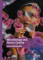Télécharger le livre :  Microbiology and Horror Cinema