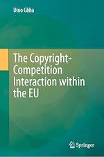 Télécharger le livre :  The Copyright-Competition Interaction within the EU