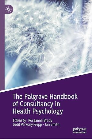 Téléchargez le livre :  The Palgrave Handbook of Consultancy in Health Psychology