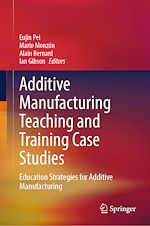 Télécharger le livre :  Additive Manufacturing Teaching and Training Case Studies