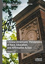 Télécharger le livre :  Chinese Americans' Perceptions of Race, Education, and Affirmative Action