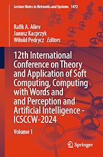 Télécharger le livre :  12th International Conference on Theory and Application of Soft Computing, Computing with Words and Perception and Artificial Intelligence - ICSCCW-2024