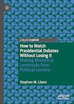 Télécharger le livre :  How to Watch Presidential Debates Without Losing It