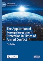 Télécharger le livre :  The Application of Foreign Investment Protection in Times of Armed Conflict