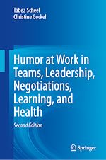 Download this eBook Humor at Work in Teams, Leadership, Negotiations, Learning, and Health