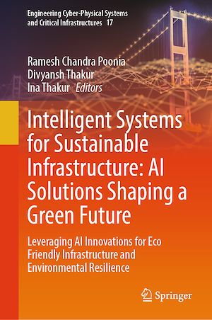 Téléchargez le livre :  Intelligent Systems for Sustainable Infrastructure: AI Solutions Shaping a Green Future
