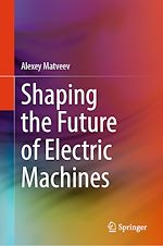 Télécharger le livre :  Shaping the Future of Electric Machines