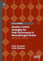 Télécharger le livre :  Emotion Control Strategies for Peak Performance in Neurodivergent Brains
