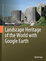 Télécharger le livre :  Landscape Heritage of the World with Google Earth