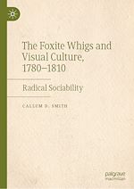 Télécharger le livre :  The Foxite Whigs and Visual Culture, 1780-1810