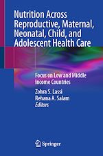 Télécharger le livre :  Nutrition Across Reproductive, Maternal, Neonatal, Child, and Adolescent Health Care