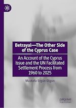 Télécharger le livre :  Betrayal—The Other Side of the Cyprus Case