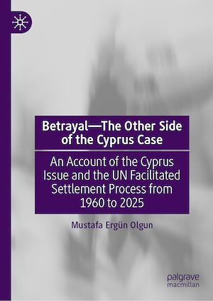 Téléchargez le livre :  Betrayal—The Other Side of the Cyprus Case