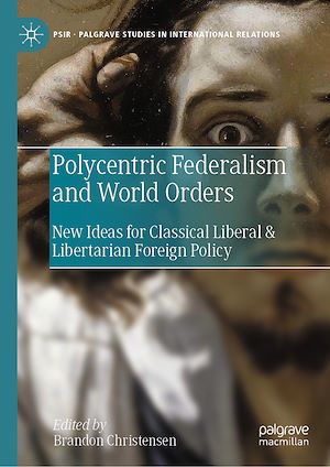 Téléchargez le livre :  Polycentric Federalism and World Orders