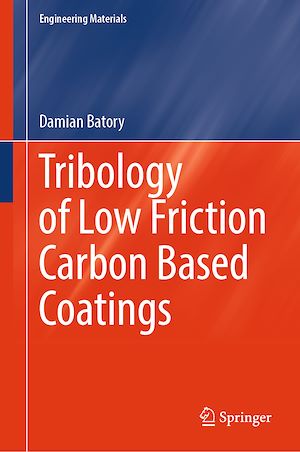 Télécharger le livre :  Tribology of Low Friction Carbon Based Coatings