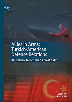 Téléchargez le livre :  Allies in Arms: Turkish-American Defense Relations