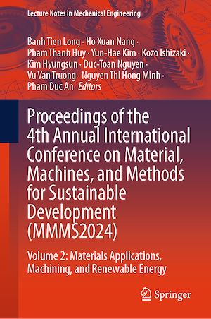 Télécharger le livre :  Proceedings of the 4th Annual International Conference on Material, Machines, and Methods for Sustainable Development (MMMS2024)