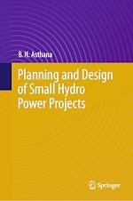 Télécharger le livre :  Planning and Design of Small Hydro Power Projects