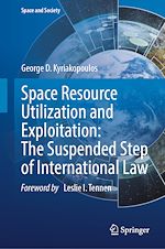 Télécharger le livre :  Space Resource Utilization and Exploitation: The Suspended Step of International Law