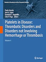 Télécharger le livre :  Platelets in Disease: Thrombotic Disorders and Disorders not Involving Hemorrhage or Thrombosis