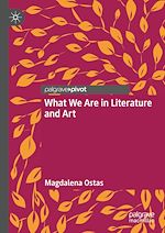 Télécharger le livre :  What We Are in Literature and Art