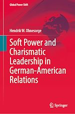 Download this eBook Soft Power and Charismatic Leadership in German-American Relations