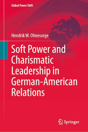 Download the eBook: Soft Power and Charismatic Leadership in German-American Relations