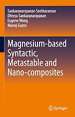 Télécharger le livre :  Magnesium-based Syntactic, Metastable and Nano-composites