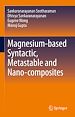 Télécharger le livre :  Magnesium-based Syntactic, Metastable and Nano-composites
