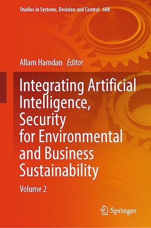 Téléchargez le livre :  Integrating Artificial Intelligence, Security for Environmental and Business Sustainability