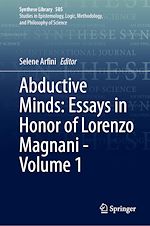 Télécharger le livre :  Abductive Minds: Essays in Honor of Lorenzo Magnani - Volume 1