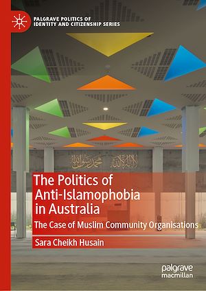 Téléchargez le livre :  The Politics of Anti-Islamophobia in Australia