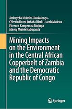 Télécharger le livre :  Mining Impacts on the Environment in the Central African Copperbelt of Zambia and the Democratic Republic of Congo