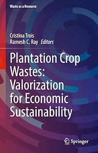 Téléchargez le livre :  Plantation Crop Wastes: Valorization for Economic Sustainability