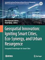 Télécharger le livre :  Geospatial Innovation: Igniting Smart Cities, Eco-Synergy, and Urban Resurgence