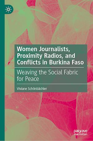 Téléchargez le livre :  Women Journalists, Proximity Radios and Conflicts in Burkina Faso