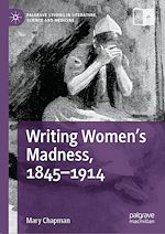 Télécharger le livre :  Writing Women's Madness, 1845-1914