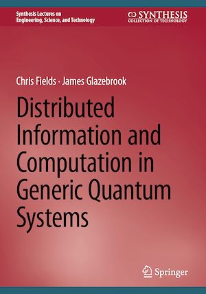 Téléchargez le livre :  Distributed Information and Computation in Generic Quantum Systems
