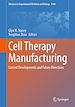 Télécharger le livre :  Cell Therapy Manufacturing
