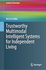 Télécharger le livre :  Trustworthy Multimodal Intelligent Systems for Independent Living