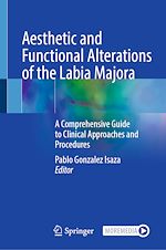 Télécharger le livre :  Aesthetic and Functional Alterations of the Labia Majora