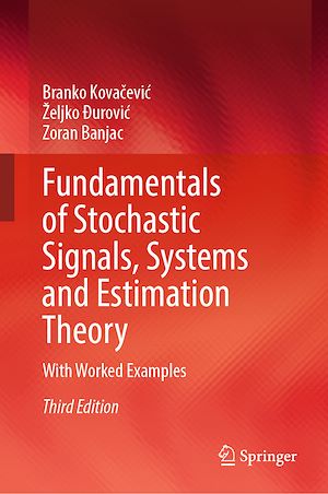 Téléchargez le livre :  Fundamentals of Stochastic Signals, Systems and Estimation Theory