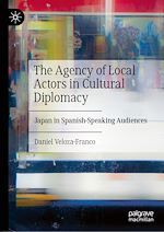 Télécharger le livre :  The Agency of Local Actors in Cultural Diplomacy