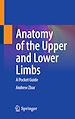 Télécharger le livre :  Anatomy of the Upper and Lower Limbs
