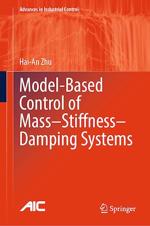 Téléchargez le livre :  Model-Based Control of Mass–Stiffness–Damping Systems