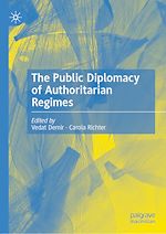 Télécharger le livre :  The Public Diplomacy of Authoritarian Regimes
