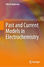 Télécharger le livre :  Past and Current Models in Electrochemistry