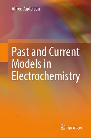 Téléchargez le livre :  Past and Current Models in Electrochemistry