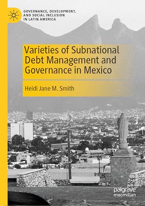 Téléchargez le livre :  Varieties of Subnational Debt Management and Governance in Mexico