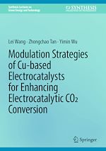 Télécharger le livre :  Modulation Strategies of Cu-based Electrocatalysts for Enhancing Electrocatalytic CO2 Conversion